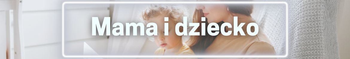 Mama i dziecko